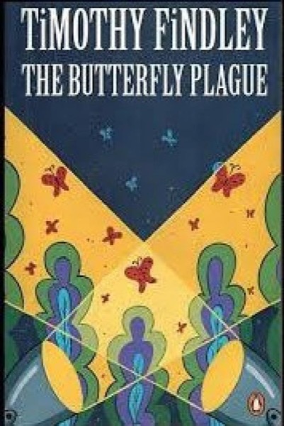 The Butterfly Plague by Timothy Findley