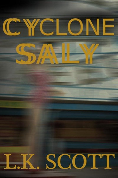 Cyclone Sally by L.K. Scott