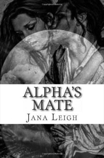 Alpha's Mate by Jana Leigh