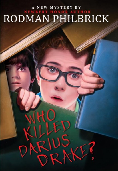 Who Killed Darius Drake?: A Mystery by Rodman Philbrick