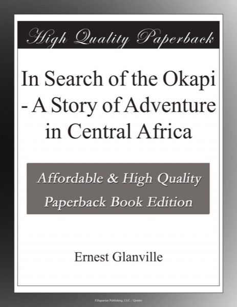 In Search of the Okapi by Ernest Glanville