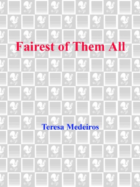 Fairest of Them All by Teresa Medeiros