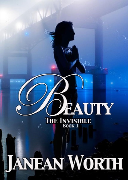 Beauty, The Invisible, Episode 1 by Janean Worth