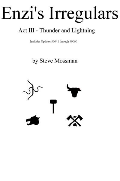 Enzi's Irregulars Act III - Thunder and Lightning by Steve Mossman