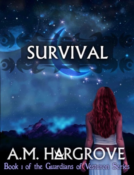 Survival, a YA Paranormal Romance (The Guardians of Vesturon Series, Book #1) by A.M. Hargrove