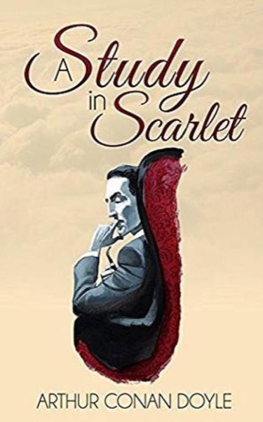 A Study in Scarlet by Arthur Conan Doyle