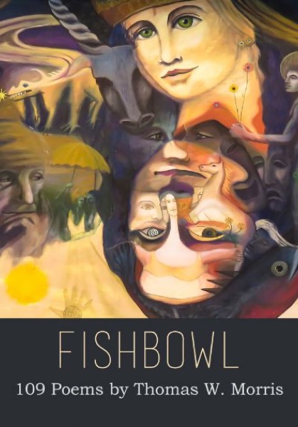 Fishbowl by Thomas W. Morris