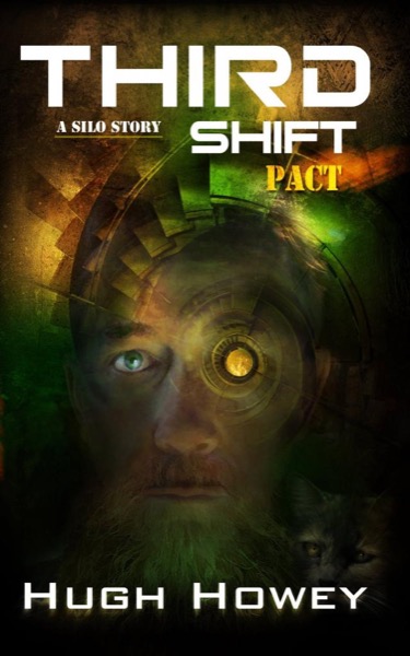 Third Shift: Pact by Hugh Howey