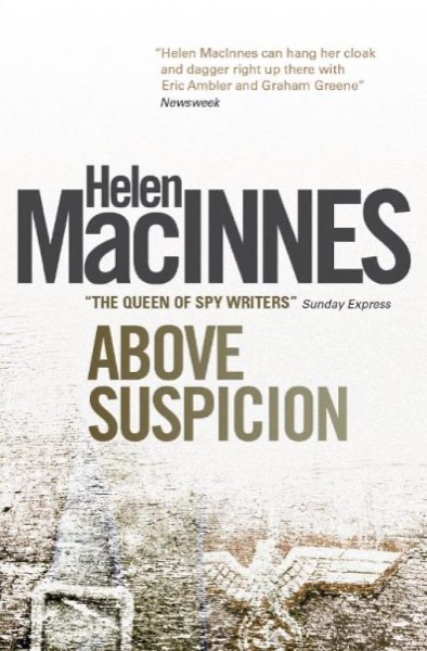 Above Suspicion by Helen Macinnes