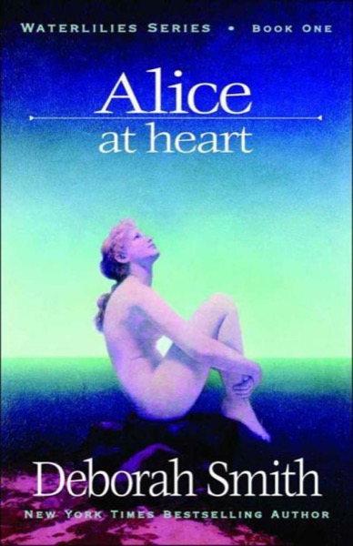 Alice At Heart by Deborah Smith