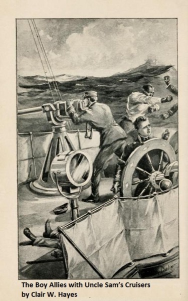 Boy Allies with Uncle Sam's Cruisers by Clair W. Hayes