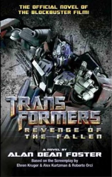 Transformers-Revenge of the Fallen by Alan Dean Foster