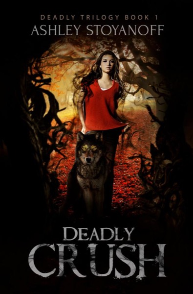 Deadly Crush by Ashley Stoyanoff