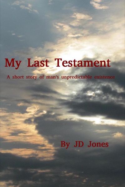 My Last Testament by JD Jones