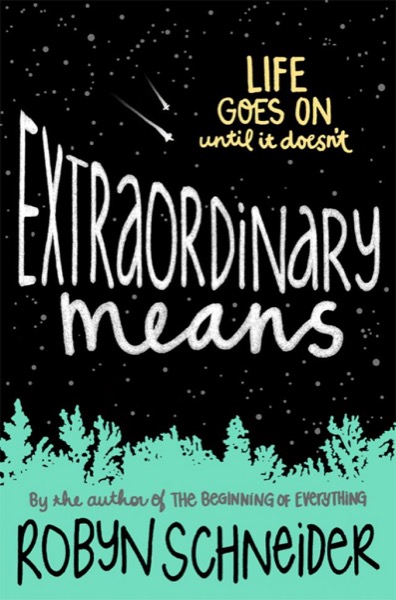 Extraordinary Means by Robyn Schneider