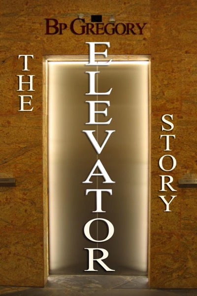 The Elevator Story by BP Gregory