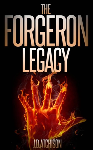 The Forgeron Legacy by J.D. Atchison