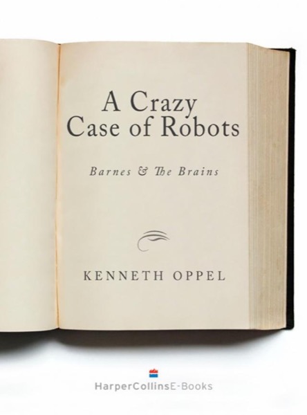 A Bad Case of Robots by Kenneth Oppel