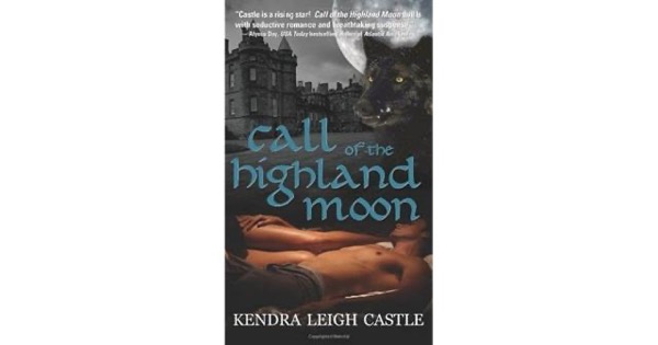 Call of the Highland Moon by Kendra Leigh Castle