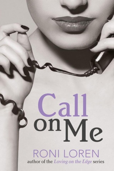 Call on Me by Roni Loren