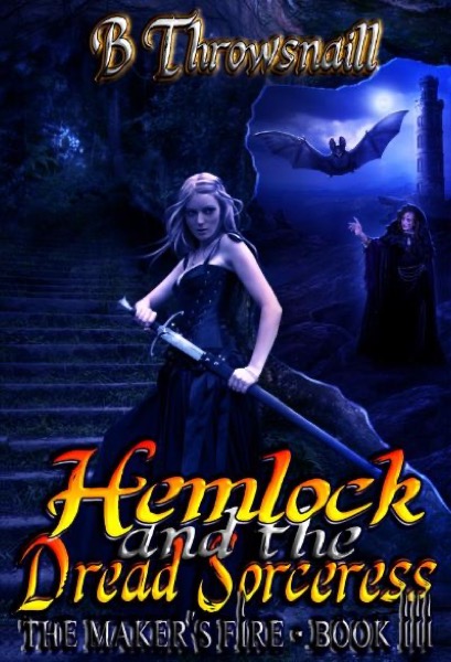 Hemlock and the Dread Sorceress by B Throwsnaill