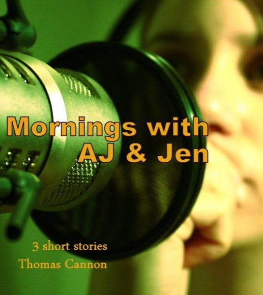 Mornings With AJ and Jen by Thomas Cannon