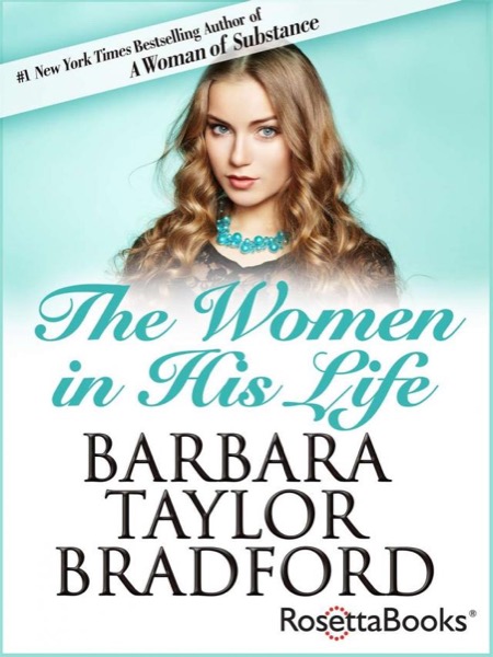 The Women in His Life by Barbara Taylor Bradford