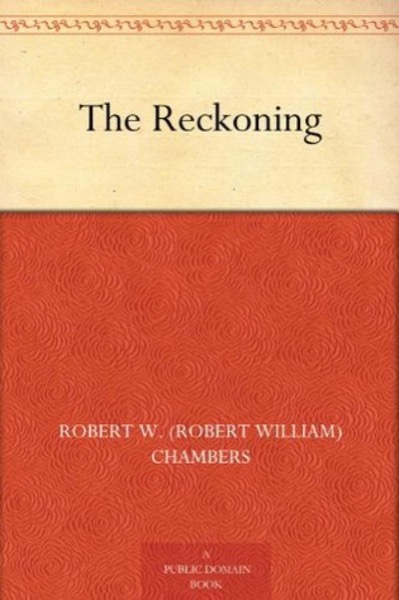 The Reckoning by Robert W. Chambers