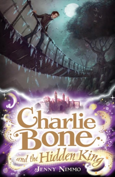 Charlie Bone and the Hidden King by Jenny Nimmo