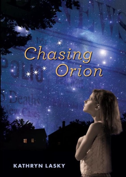 Chasing Orion by Kathryn Lasky