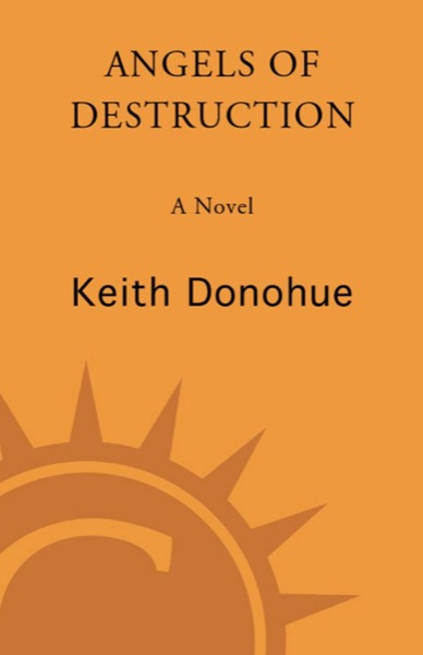 Angels of Destruction by Keith Donohue