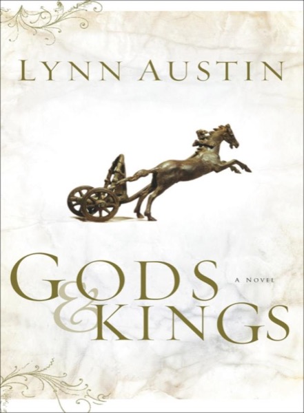 Gods And Kings by Lynn Austin