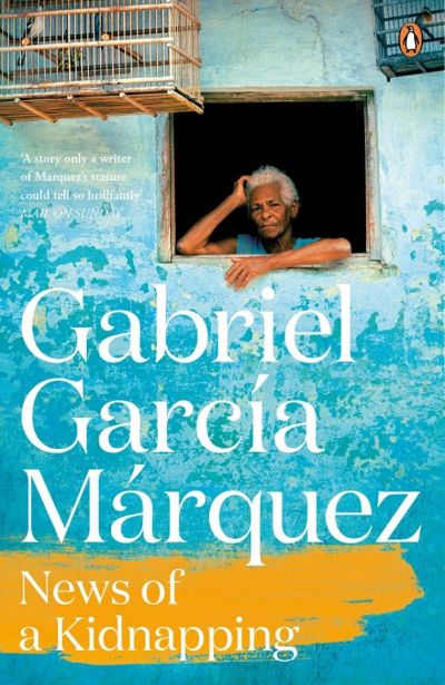 News of a Kidnapping by Gabriel García Márquez