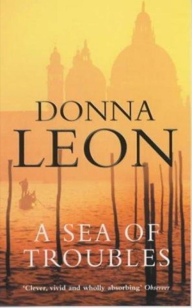 Sea of Troubles by Donna Leon