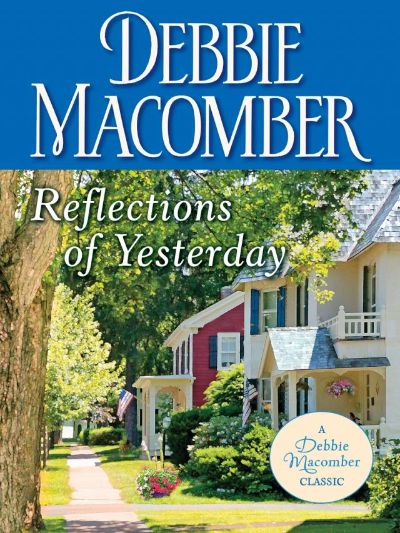 Reflections of Yesterday by Debbie Macomber