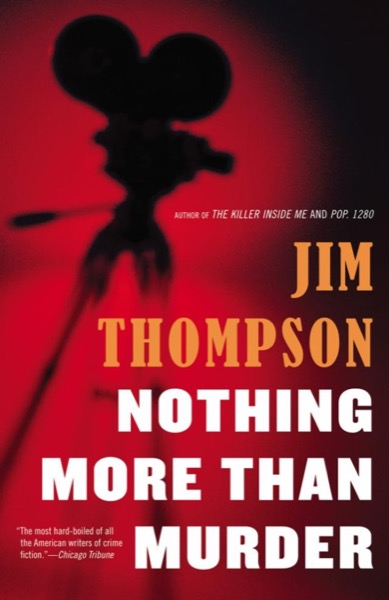 Nothing More Than Murder by Jim Thompson