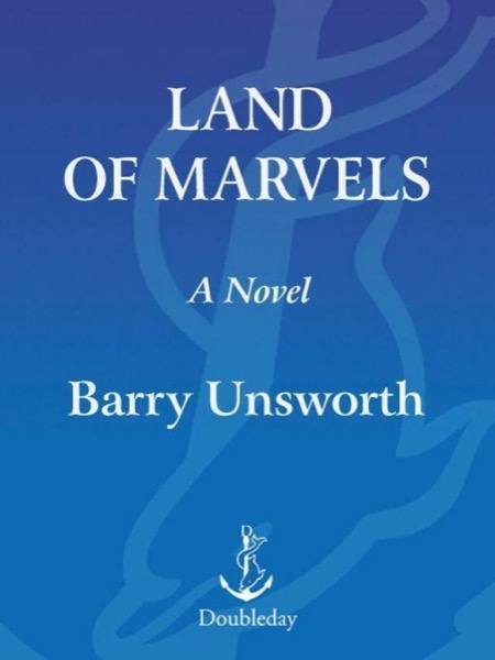 Land of Marvels by Barry Unsworth