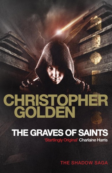 The Graves of Saints by Christopher Golden