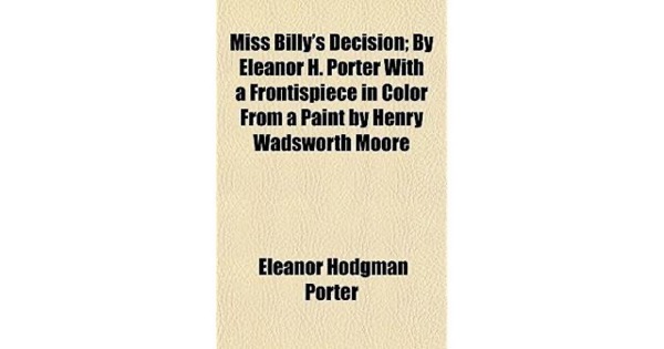 Miss Billy's Decision by Eleanor H. Porter