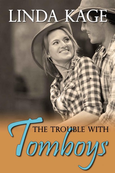 The Trouble With Tomboys by Linda Kage