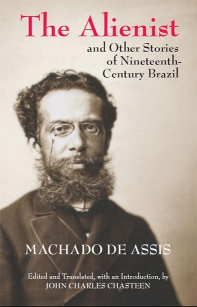 The Psychiatrist & Other Stories by Machado De Assis