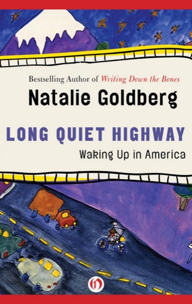 Long Quiet Highway by Natalie Goldberg