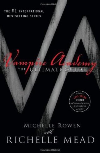 Vampire Academy: The Ultimate Guide by Richelle Mead