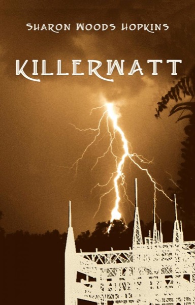 Killerwatt by Sharon Woods Hopkins