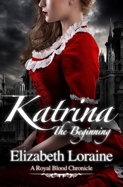 Katrina, The Beginning by Elizabeth Loraine