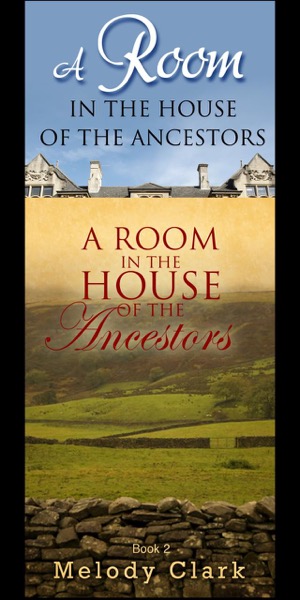 A Room in the House of the Ancestors Books One and Two by Melody Clark