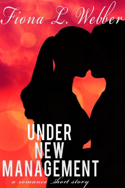 Under New Management by Fiona L. Webber