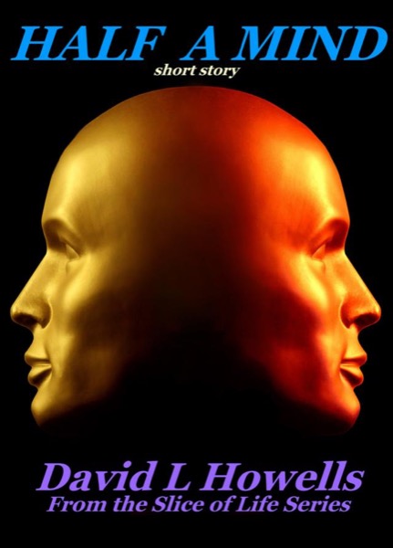 Half a Mind by David Howells