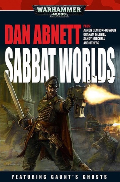 [Warhammer 40K] - Sabbat Worlds by Dan Abnett