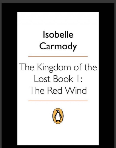 The Kingdom of the Lost Book 1 by Isobelle Carmody